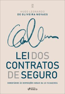 lei dos contratos de seguro - comentarios as disposiçes gerais da lei 15.040/2024 - 1ª ed  - 2026 (ebook)-hugo leonardo de oliveira novaes-9786561209212