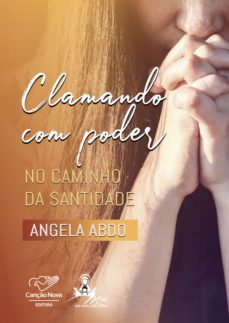 clamando com poder (ebook)-angela abdo-9786586698312
