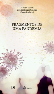 fragmentos de uma pandemia (ebook)-fabiano incerti-douglas borges candido-michel maffesoli-9786587802312