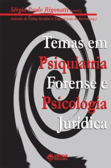 temas em psiquiatria forense e psicologia juridica i (ebook)-antonio de padua serafim-edgard luiz de barros-sergio paulo rigonatti-9786589914112