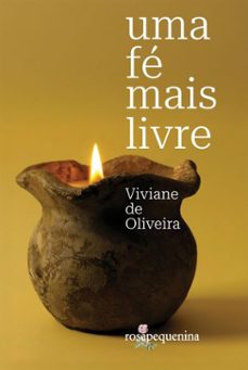 uma fe mais livre (ebook)-viviane de oliveira-9786598941512