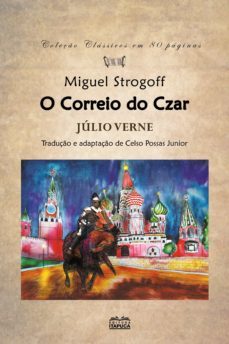 miguel strogoff, o correio do czar (ebook)-julio verne-9786599020612
