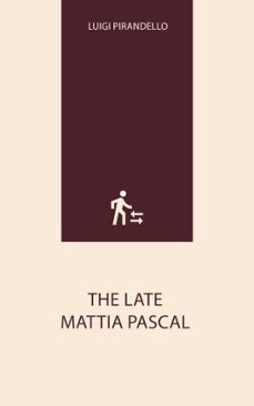 the late mattia pascal (ebook)-luigi pirandello-9786715295412