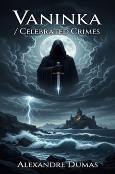 vaninka / celebrated crimes (ebook)-alexandre dumas-9786726552412