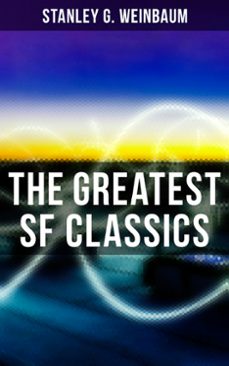 the greatest sf classics of stanley g. weinbaum (ebook)-stanley g. weinbaum-9788027247912