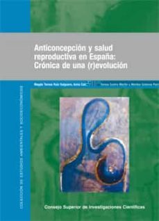 anticoncepcion y salud reproductiva en españa: cronica de una rev olucion-magda teresa et al. ruiz salguero-9788400083212