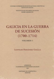 galicia en la guerra de sucesion (1700-1714) (2 vols.)-leopoldo fernandez gasalla-9788400103712