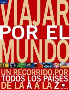 viajar por el mundo: un recorrido por todos los paises de la a a la z (2ª ed.)  lonely planet ( col. ilustrados)-9788408087212