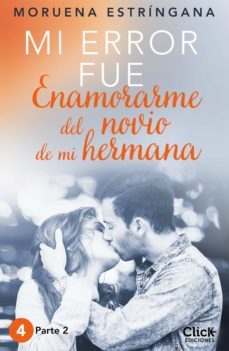 mi error fue enamorarme del novio de mi hermana. parte ii (ebook)-9788408152712