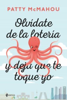 olvidate de la loteria y deja que te toque yo (ebook)-9788408193012