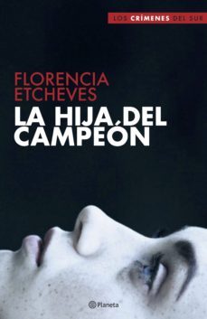la hija del campeon (ebook)-florencia etcheves-9788408213512
