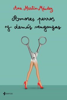 amores perros y demas venganzas (ebook)-ana martin mendez-9788408230212
