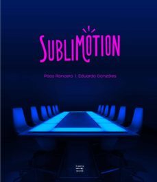 sublimotion (ebook)-paco roncero-eduardo gonzales-9788408235712