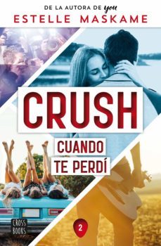 crush 2. cuando te perdí (ebook)-estelle maskame-9788408264712
