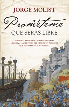 prometeme que seras libre-jorge molist-9788408276012