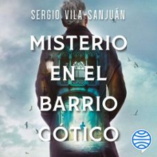 misterio en el barrio gotico (audiolibro)-sergio vila sanjuan-9788408308812