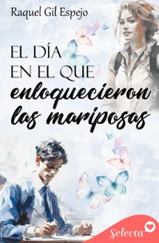 el día en el que enloquecieron las mariposas (ebook)-raquel gil espejo-9788410012912
