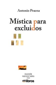 mistica para excluidos-antonio praena-9788410053212