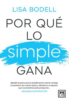 por que lo simple gana-lisa bodell-9788410221512