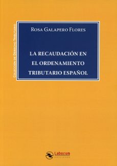 recaudacion en el ordenamiento tributario español-rosa galapero flores-9788410262812