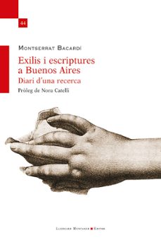 exilis i escriptures a buenos aires. diari d’una recerca-montserrat bacardi-9788410377912