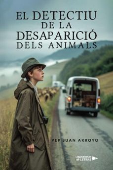 el detectiu de la desaparicio dels animals (ebook)-pep juan arroyo-9788410462212