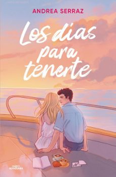 los dias para tenerte (ebook)-andrea serraz-9788410489912