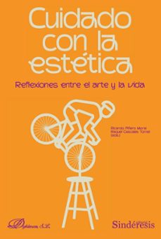 cuidado con la estetica. reflexiones entre el arte y la vida-9788410702912