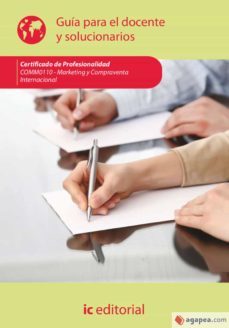 (i.b.d.) comm0110 marketing y compraventa internacional. guia para el docente y solucionarios-s.l. innovacion y cualificacion-9788411034012