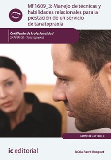 Imagen Principal de (I.B.D.) MF1609_3 MANEJO DE TÉCNICAS Y HABILIDADES RELACIONALES PAPA LA RESTACIÓN DE UN SERVICIO DE TANATOPRAXIA