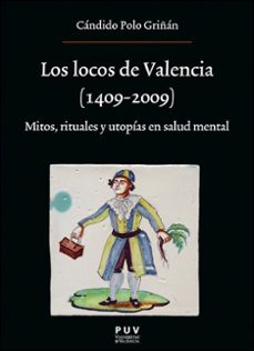 los locos de valencia (1409-2009)-9788411184212