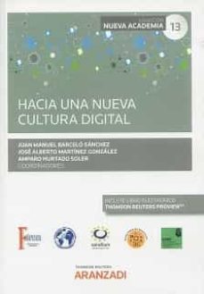 hacia una nueva cultura digital.(congreso forum num. 13 )-juan manuel barcelo sanchez-9788411242912
