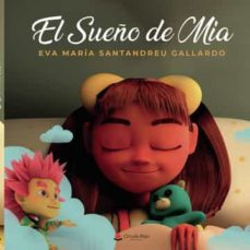 el sueño de mia-eva maria santandreu gallardo-9788411451512