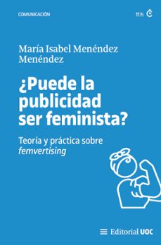 ¿puede la publicidad ser feminista? (ebook)-maría isabel menéndez menéndez-lluc massaguer busqueta-9788411660112