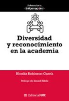diversidad y reconocimiento en la academia (ebook)-nicolás robinson-garcía-9788411661812