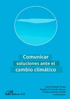 comunicar soluciones ante el cambio climatico. (ebook)-david alvarez rivas-9788411708012