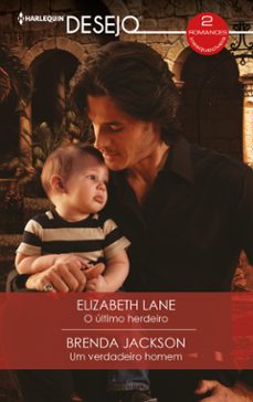o ultimo herdeiro - um verdadeiro homem (ebook)-elizabeth lane-brenda jackson-9788411801812