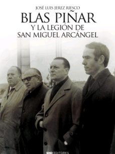 blas piñar y la legion de san miguel arcangel-9788412054712