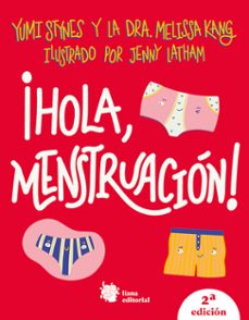 ¡hola menstruacion!-yumi stynes-melissa kang-9788412140712