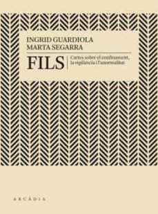 fils. cartes sobre el confinament i la vigilancia-ingrid guardiola sanchez-9788412230512