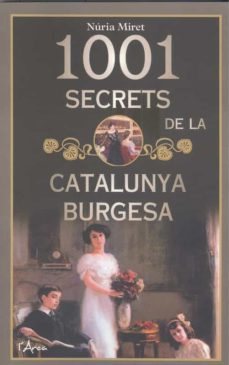 1001 secrets de la catalunya burgesa-nuria miret-9788412414912
