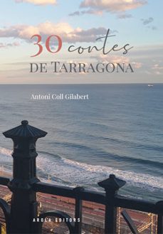 30 contes de tarragona-antoni coll gilabert-9788412427912