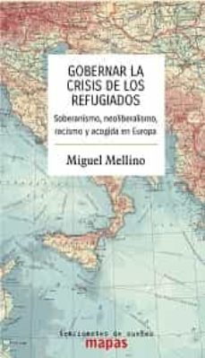 gobernar la crisis de los refugiados-miguel mellino-9788412453812