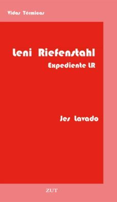 leni riefenstahl, expediente lr-jes lavado-9788412492712