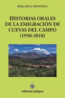 historias orales de la emigracion de cuevas del campo (1950--rosa rull montoya-9788412593112