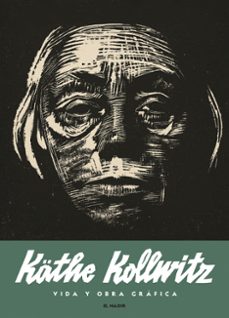 kathe kollwitz. vida y obra gráfica-kathe kollwitz-9788412606812