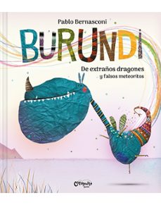 burundi. de extraños dragones y falsos meteoritos-pablo bernasconi-9788412638912