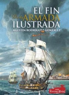 el fin de la armada ilustrada (1808-1833)-agustin r. rodriguez gonzalez-9788412780512