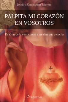 palpita mi corazon en vosotros-josefina campuzano talavera-9788412804812