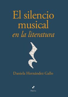 el silencio musical en la literatura-daniela hiernandez gallo-9788412830712